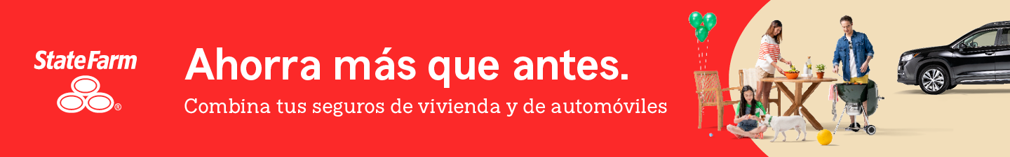State Farm.  Ahorra mas que antes. Combina tus suguros de vivienda y de automoviles.